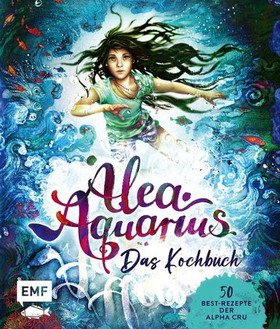 Alea Aquarius – Das Kochbuch