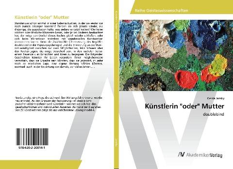 Künstlerin "oder" Mutter