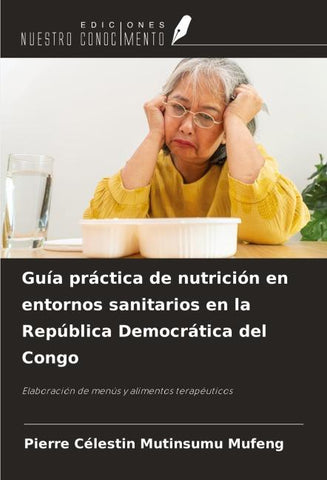 Guía práctica de nutrición en entornos sanitarios en la República Democrática del Congo