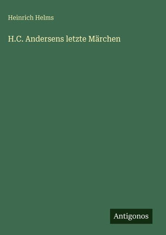 H.C. Andersens letzte Märchen