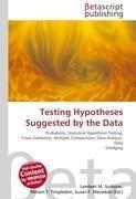 Testing Hypotheses Suggested by the Data