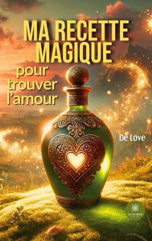 Ma recette magique pour trouver l'amour