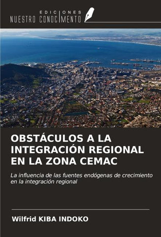 OBSTÁCULOS A LA INTEGRACIÓN REGIONAL EN LA ZONA CEMAC