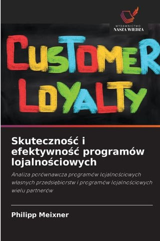 Skuteczno¿¿ i efektywno¿¿ programów lojalno¿ciowych