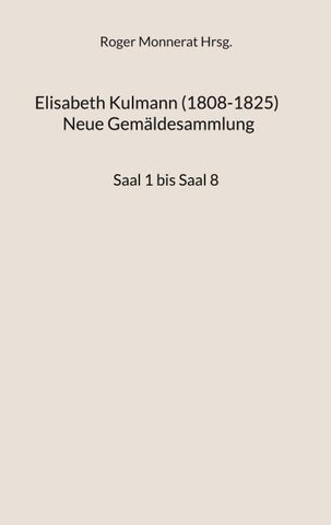 Elisabeth Kulmann (1008-1825) Neue Gemäldesammlung