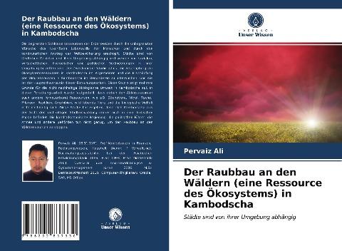 Der Raubbau an den Wäldern (eine Ressource des Ökosystems) in Kambodscha