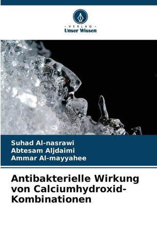 Antibakterielle Wirkung von Calciumhydroxid-Kombinationen
