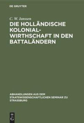 Die holländische Kolonialwirthschaft in den Battaländern