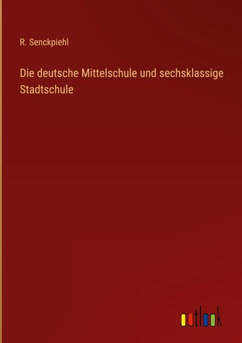 Die deutsche Mittelschule und sechsklassige Stadtschule