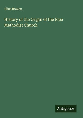 History of the Origin of the Free Methodist Church