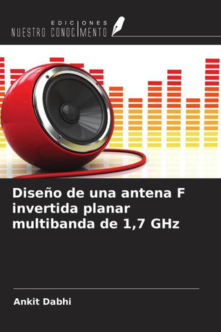 Diseño de una antena F invertida planar multibanda de 1,7 GHz