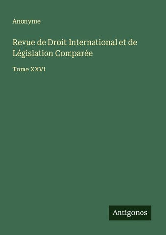 Revue de Droit International et de Législation Comparée