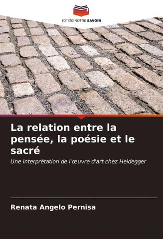 La relation entre la pensée, la poésie et le sacré