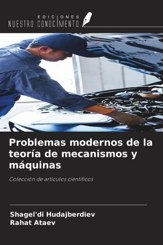 Problemas modernos de la teoría de mecanismos y máquinas