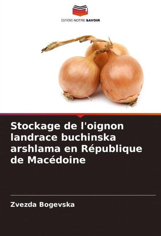 Stockage de l'oignon landrace buchinska arshlama en République de Macédoine