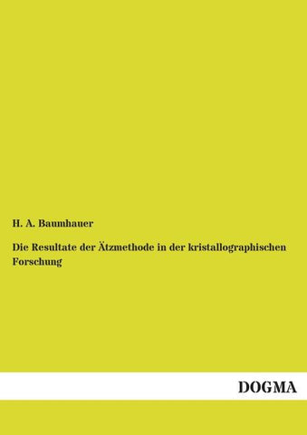 Die Resultate der Ätzmethode in der kristallographischen Forschung
