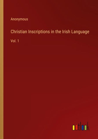 Christian Inscriptions in the Irish Language