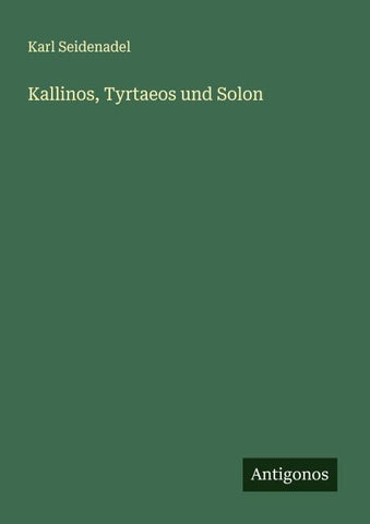 Kallinos, Tyrtaeos und Solon