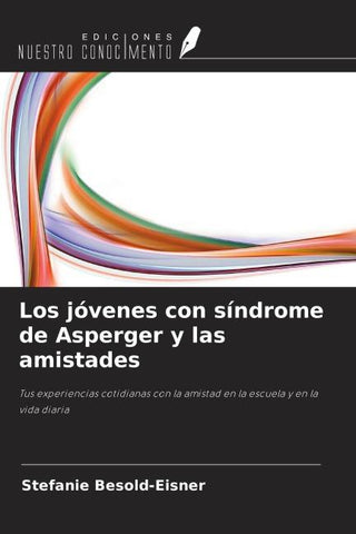 Los jóvenes con síndrome de Asperger y las amistades