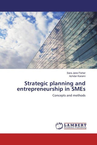 Strategic planning and entrepreneurship in SMEs