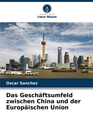 Das Geschäftsumfeld zwischen China und der Europäischen Union