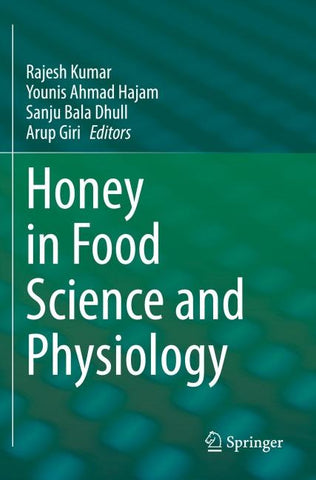 Honey in Food Science and Physiology