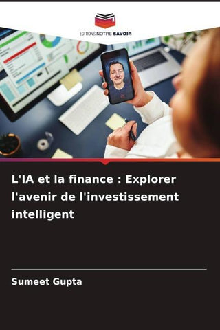 L'IA et la finance : Explorer l'avenir de l'investissement intelligent