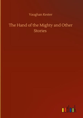 The Hand of the Mighty and Other Stories