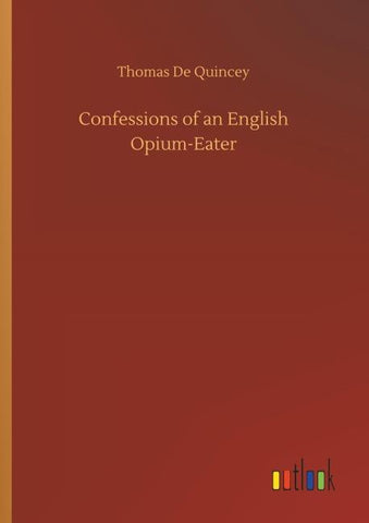 Confessions of an English Opium-Eater