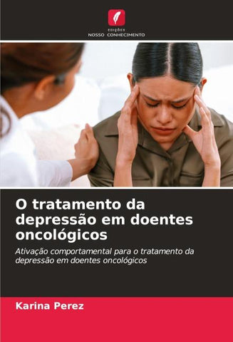 O tratamento da depressão em doentes oncológicos