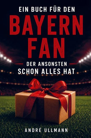 Ein Buch für den Bayern Fan, der schon alles hat