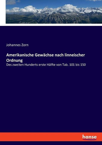 Amerikanische Gewächse nach linneischer Ordnung