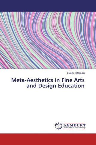 Meta-Aesthetics in Fine Arts and Design Education