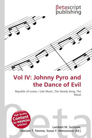 Vol IV: Johnny Pyro and the Dance of Evil