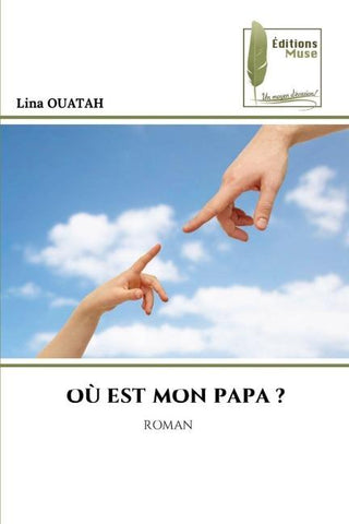 OÙ EST MON PAPA ?
