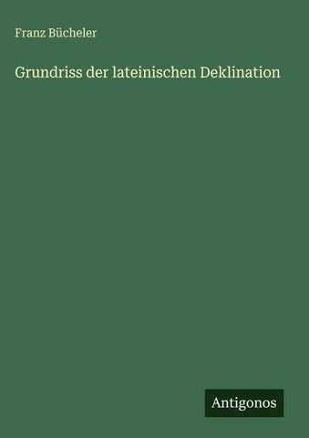 Grundriss der lateinischen Deklination