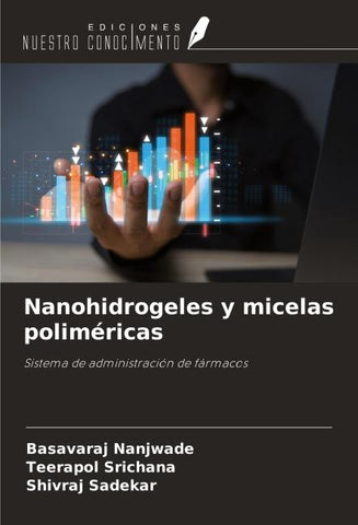 Nanohidrogeles y micelas poliméricas