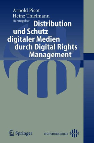 Distribution und Schutz digitaler Medien durch Digital Rights Management