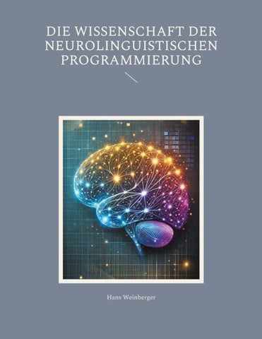 Die Wissenschaft der Neurolinguistischen Programmierung