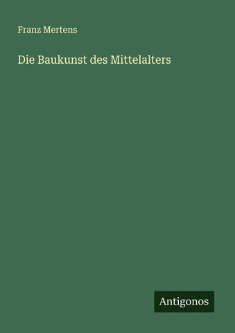 Die Baukunst des Mittelalters