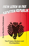Mein Leben in der kaputten Republik