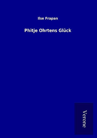 Phitje Ohrtens Glück