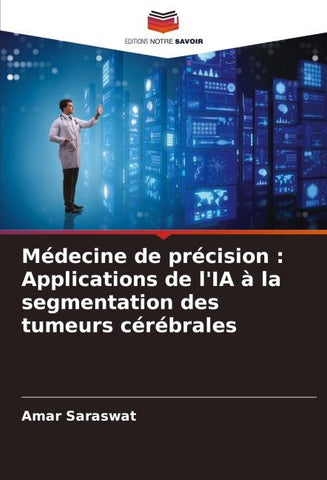Médecine de précision : Applications de l'IA à la segmentation des tumeurs cérébrales