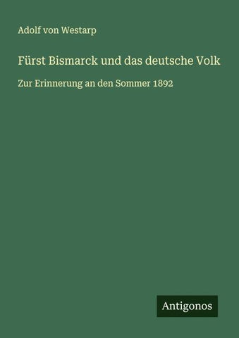 Fürst Bismarck und das deutsche Volk