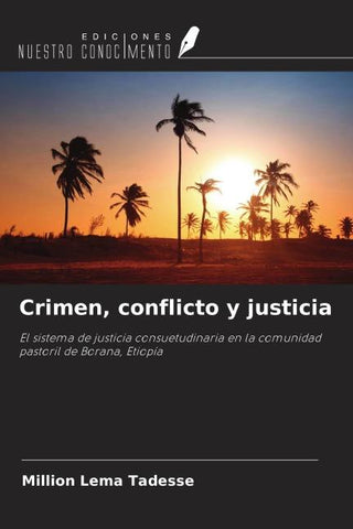 Crimen, conflicto y justicia