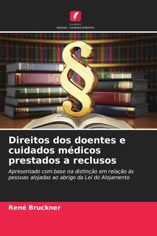 Direitos dos doentes e cuidados médicos prestados a reclusos