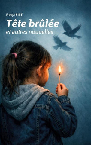 Tête brûlée et autres nouvelles