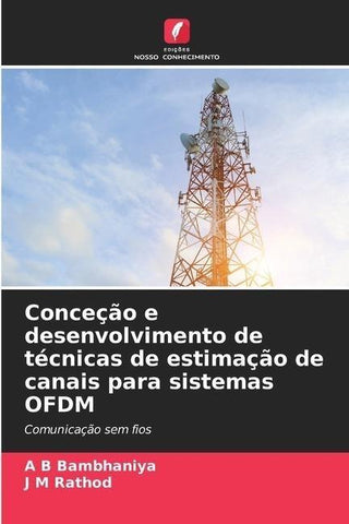 Conceção e desenvolvimento de técnicas de estimação de canais para sistemas OFDM