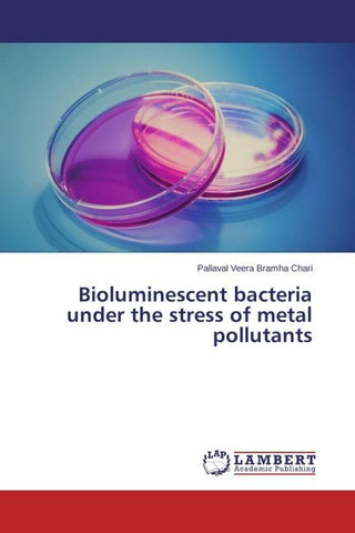 Bioluminescent bacteria under the stress of metal pollutants