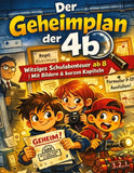 Der Geheimplan der 4b
